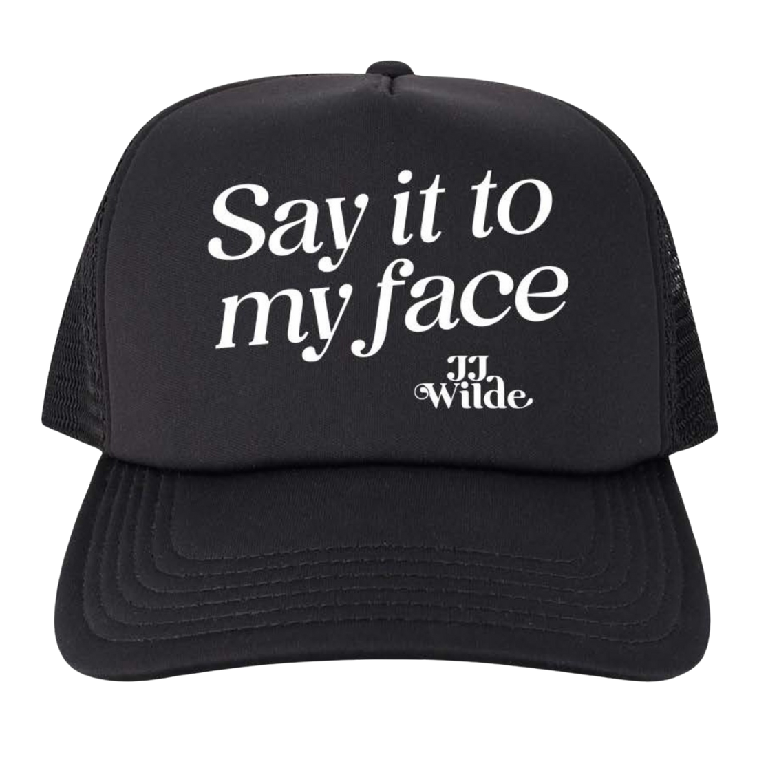 JJ Wilde - Say It To My Face - Trucker Hat (pre sale)