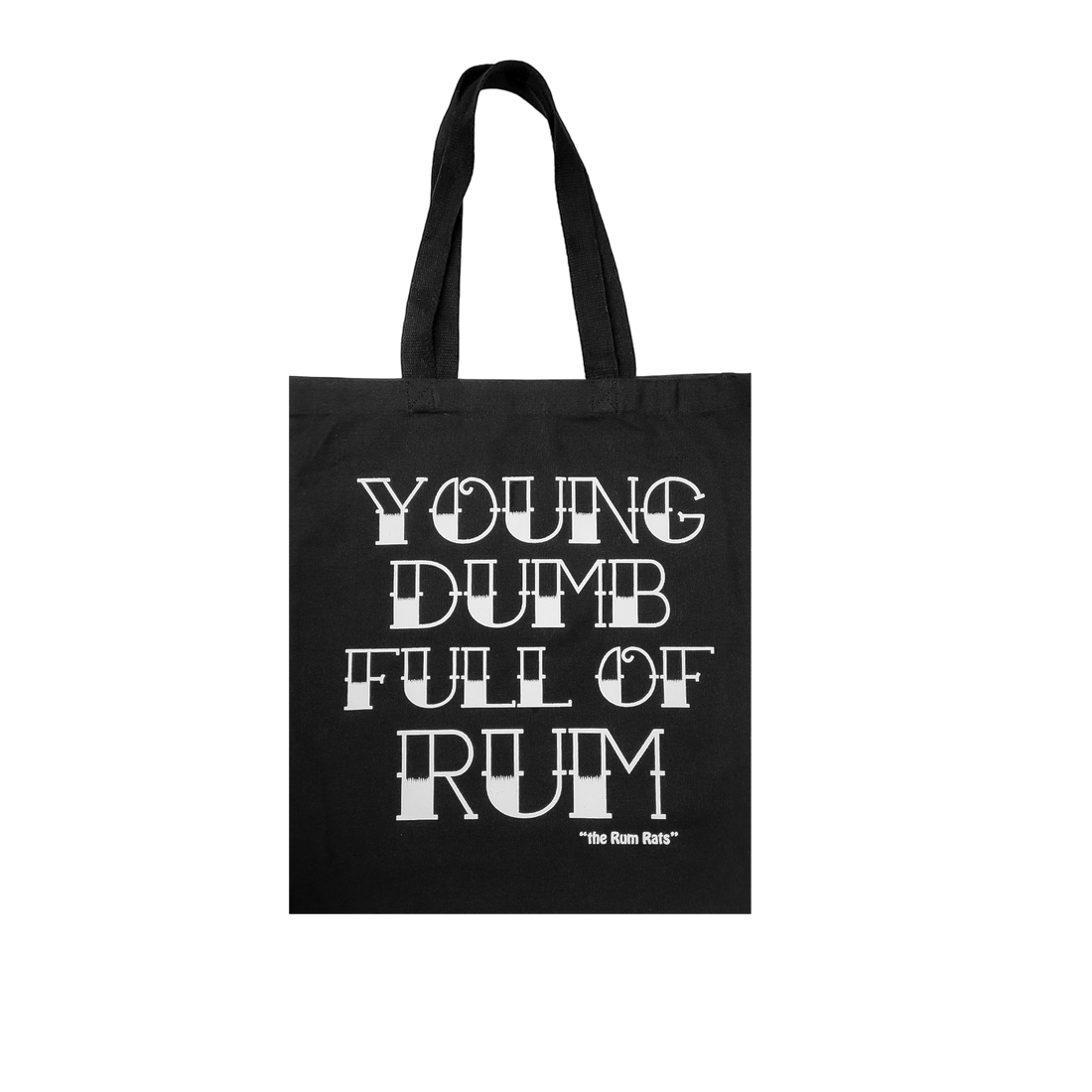Rum Rats - Young Dumb Tote Bag