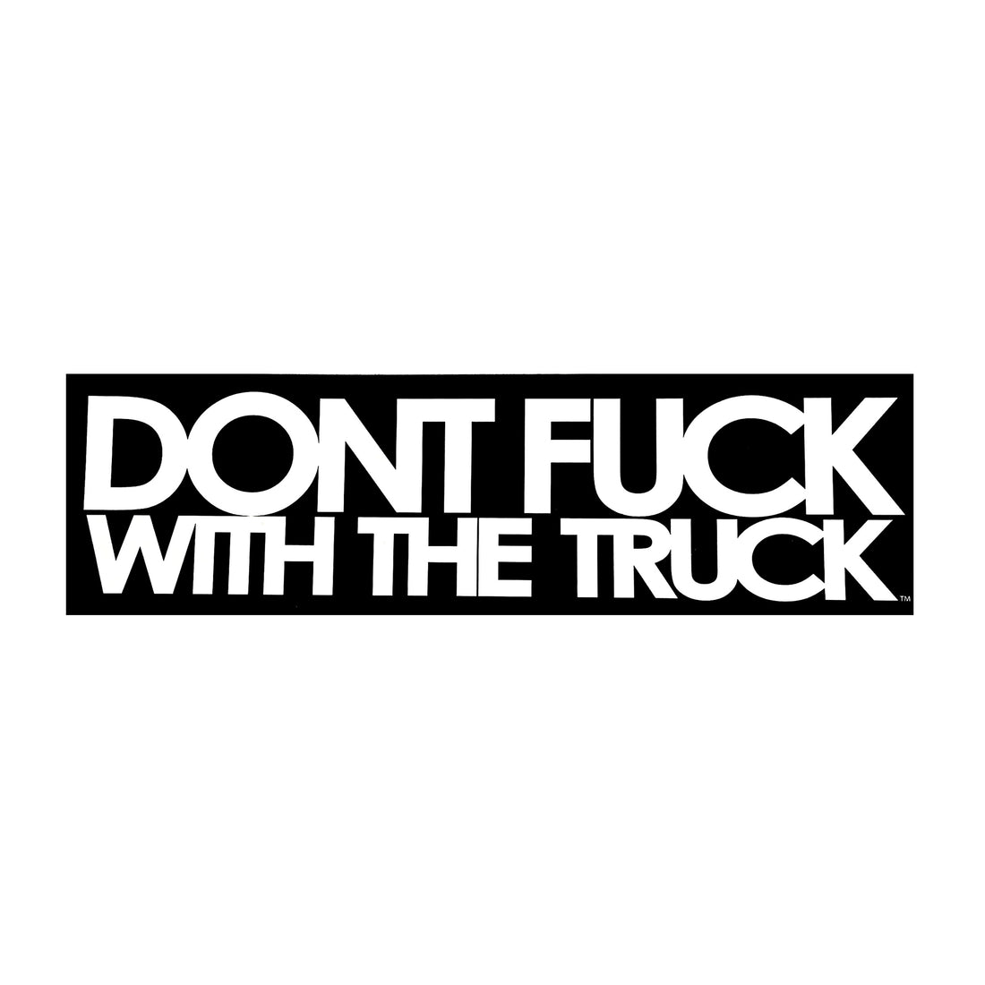Monster Truck - Don't F#%$ With The Truck - Sticker